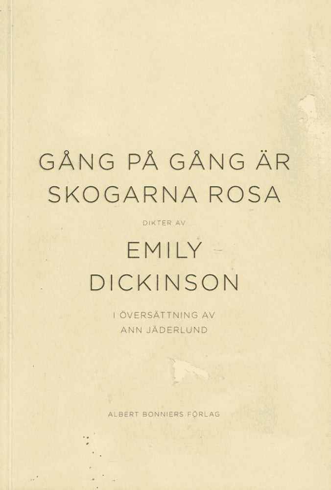 Emily Dickinson : Gång på gång är skogarna rosa
