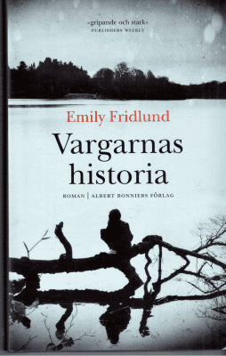 Emily Fridlund : Vargarnas historia