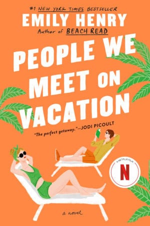 Emily Henry : People We Meet On Vacation