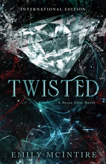 Emily McIntire : Twisted
