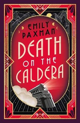 Emily Paxman : Death on the Caldera