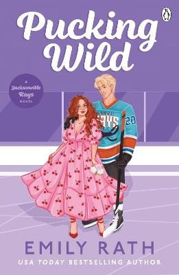 Emily Rath : Pucking Wild