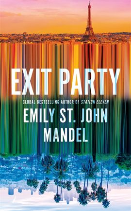 Emily St. John Mandel : Exit Party