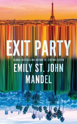 Emily St. John Mandel : Exit Party