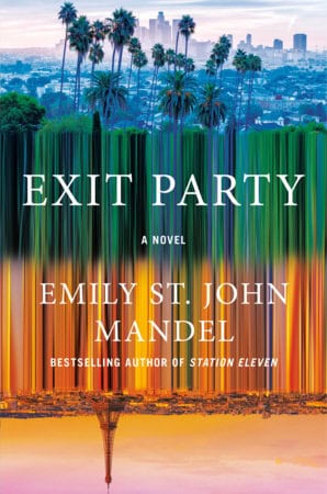 Emily St. John Mandel : Exit Party