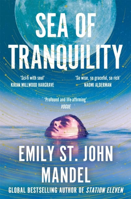 Emily St. John Mandel : Sea of Tranquility