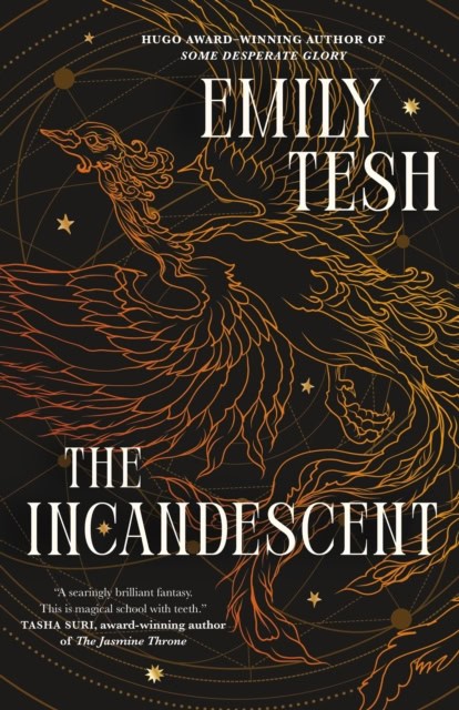 Emily Tesh : The Incandescent
