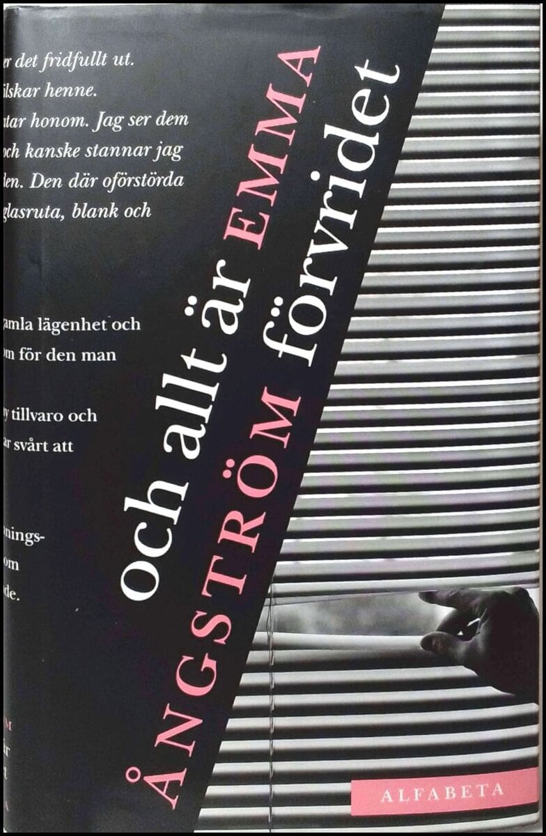 Emma Ångström : Och allt är förvridet