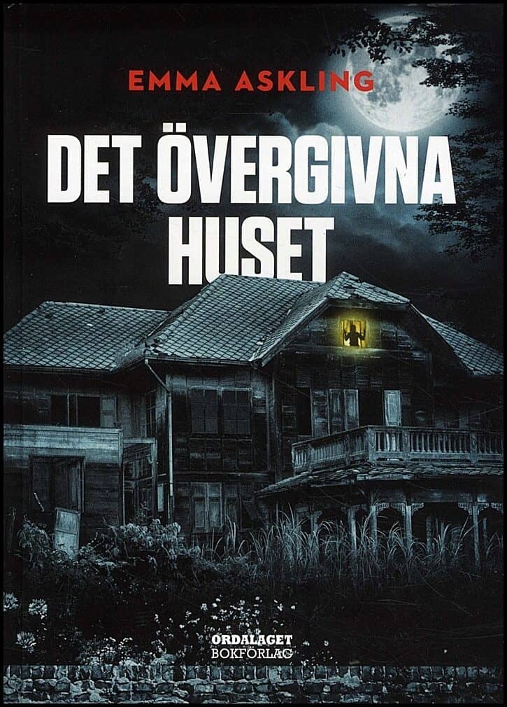 Emma Askling : Det övergivna huset