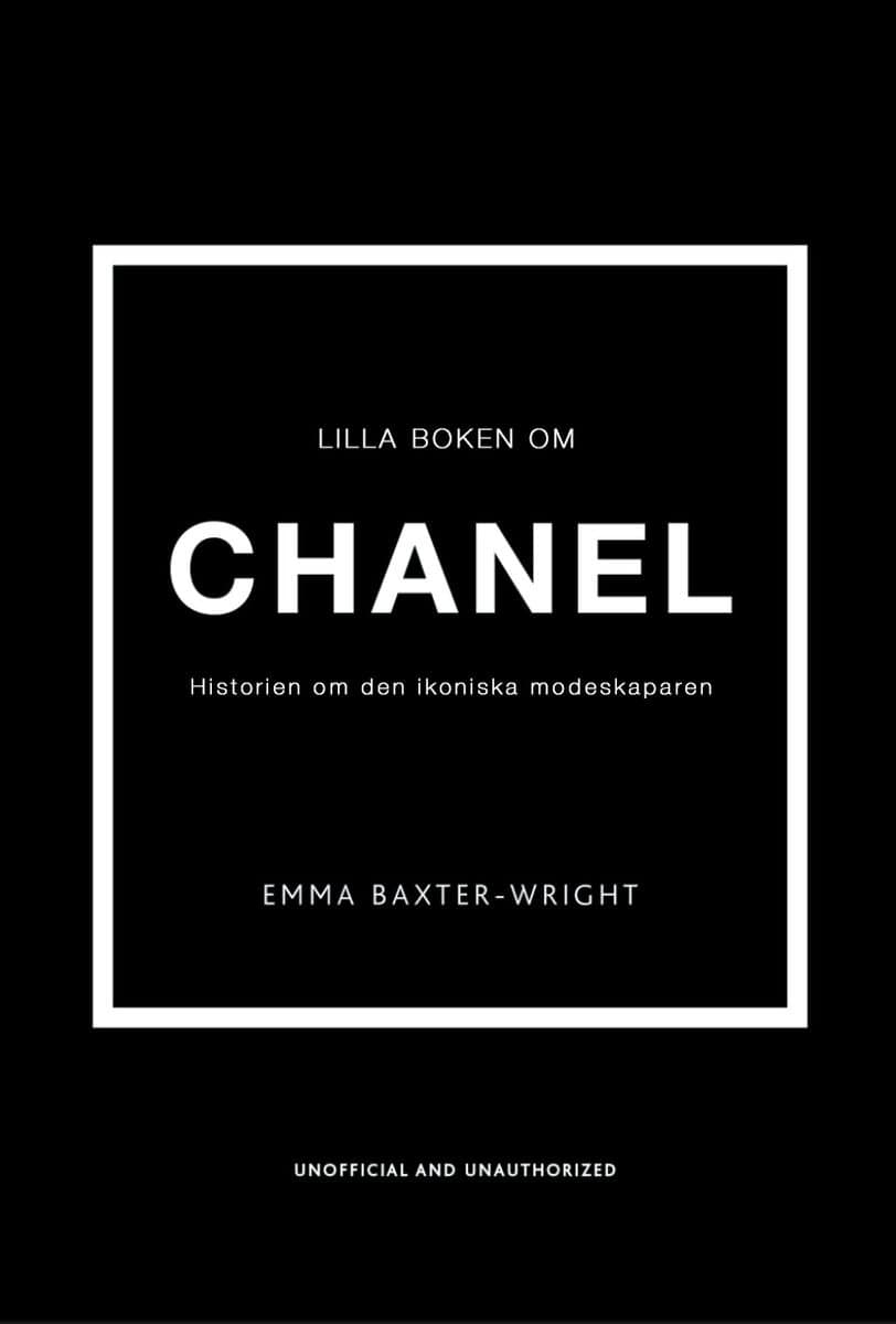 Emma Baxter-Wright : Lilla boken om Chanel : historien om det ikoniska modehuset