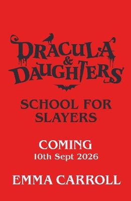 Emma Carroll : Dracula & Daughters