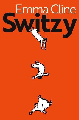 Emma Cline : Switzy