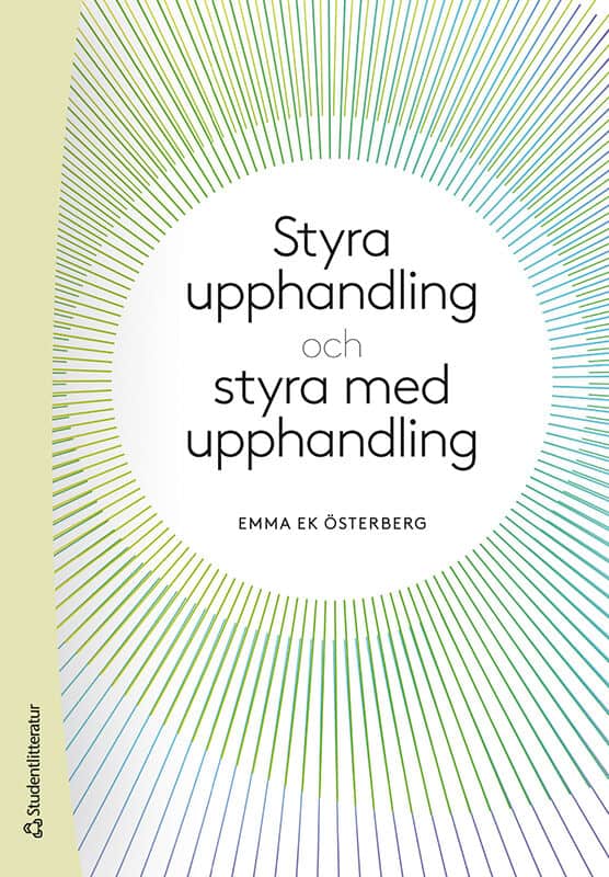 Emma Ek Österberg : Styra upphandling och styra med upphandling