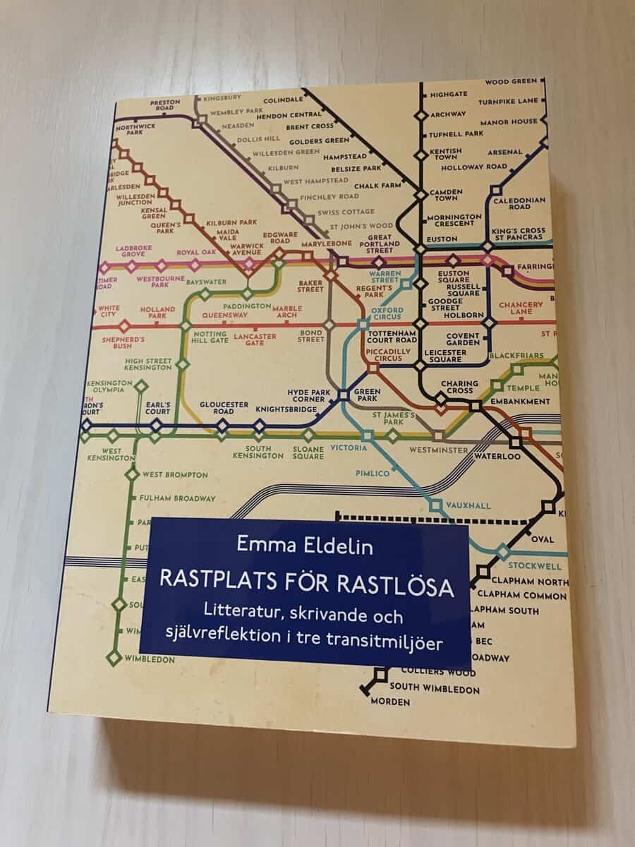 Emma Eldelin : Rastplats för rastlösa litteratur, skrivande och självreflektion i tre transitmiljöer