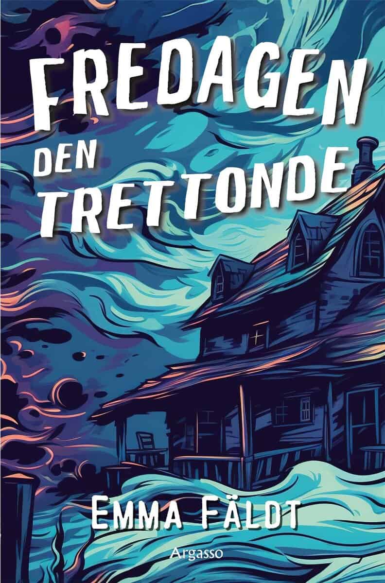 Emma Fäldt : Fredagen den trettonde