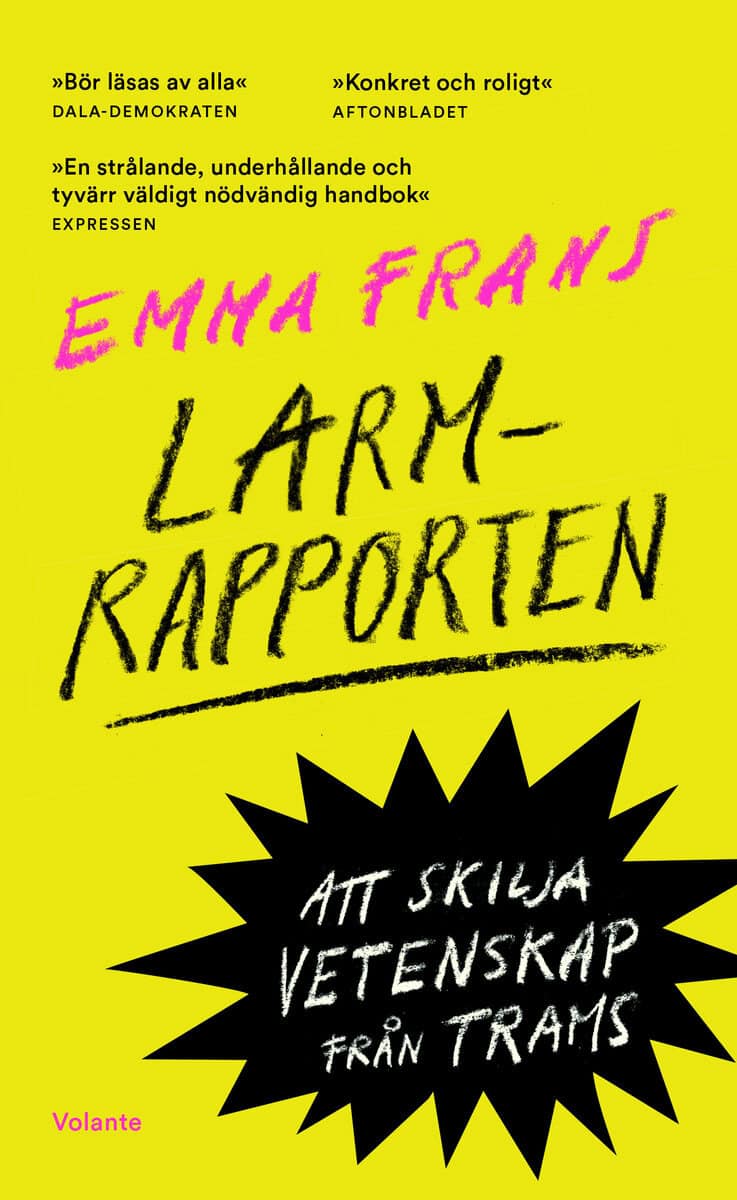 Emma Frans : Larmrapporten : att skilja vetenskap från trams
