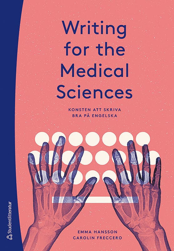 Hansson, Emma; Freccero, Carolin : Writing for the medical sciences