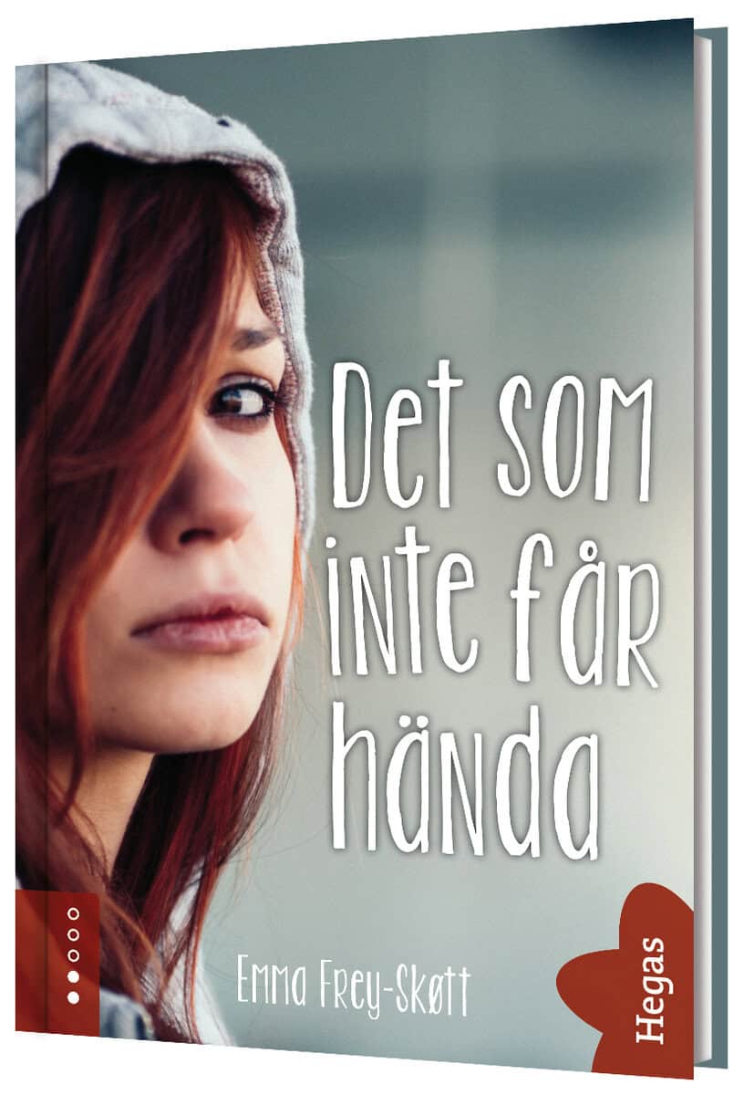 Emma Frey-Skøtt : Det som inte får hända