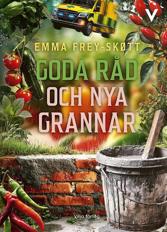 Emma Frey-Skøtt : Goda råd och nya grannar