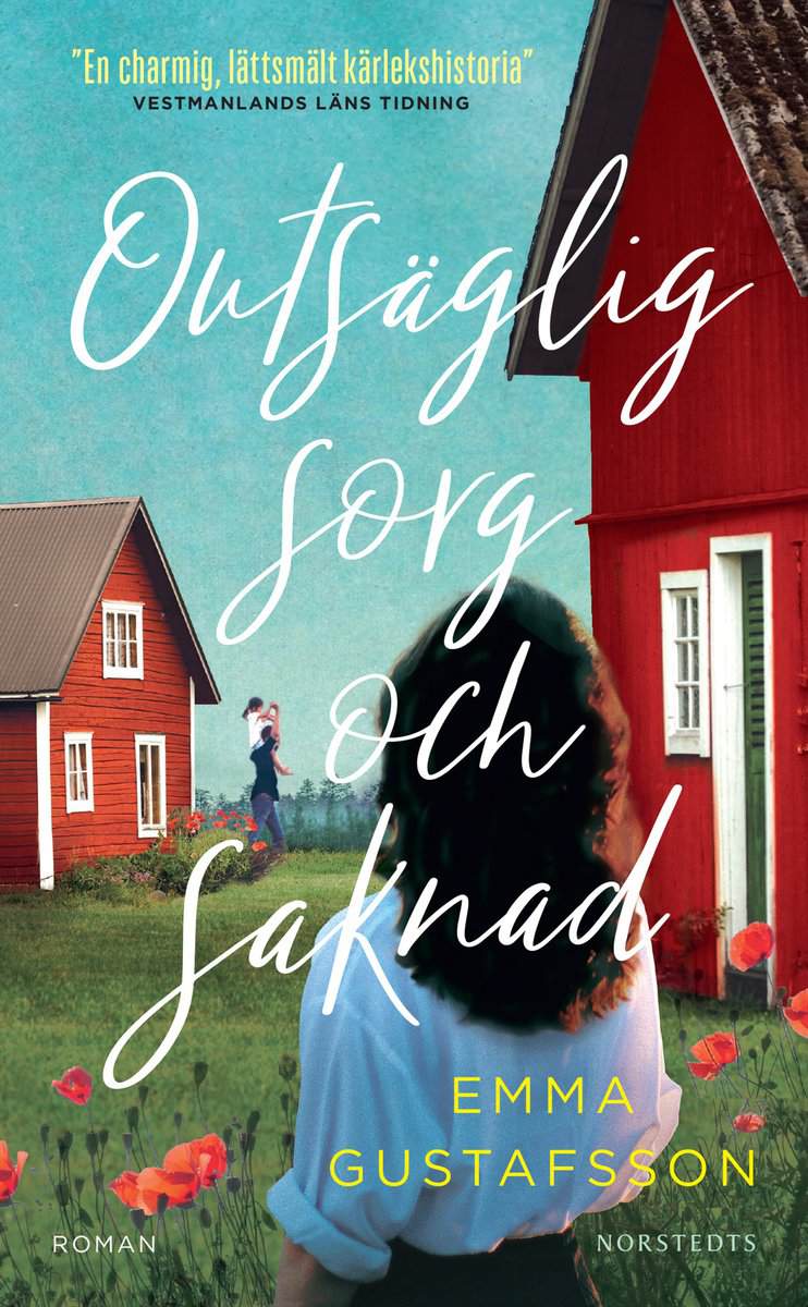 Emma Gustafsson : Outsäglig sorg och saknad