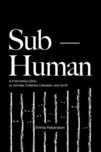 Emma Hakansson : Sub-Human