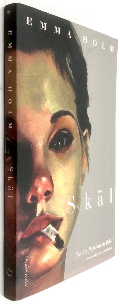 Emma Holm : Skäl