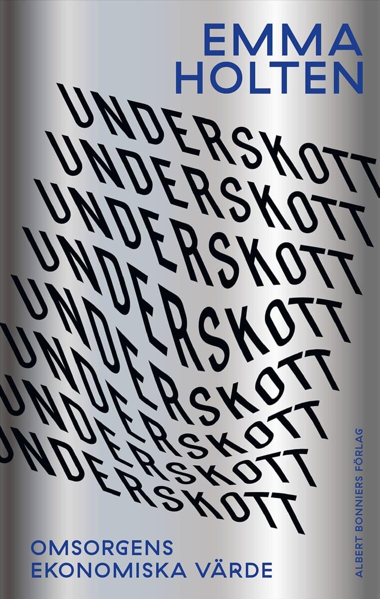 Emma Holten : Underskott : omsorgens ekonomiska värde