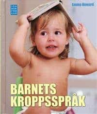 Emma Howard : BARNETS KROPPSSPRÅK