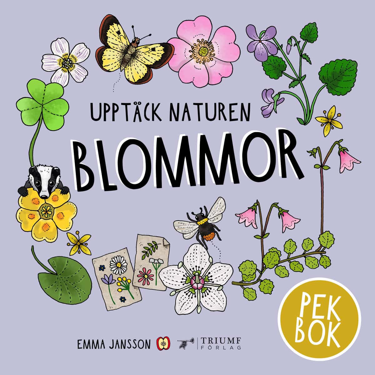 Emma Jansson : Upptäck naturen blommor - pekbok