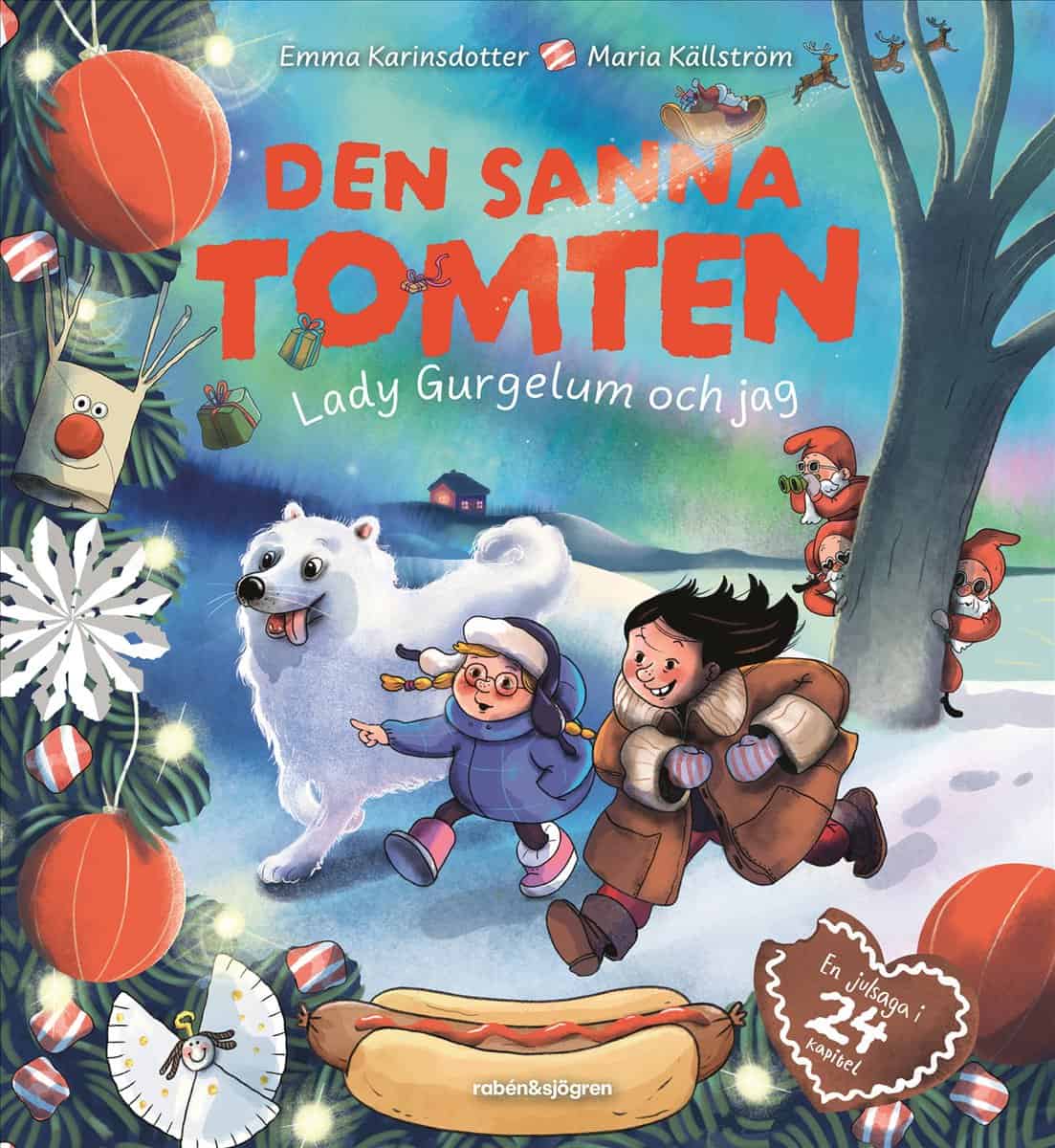 Emma Karinsdotter : Den sanna tomten : Lady Gurgelum och jag