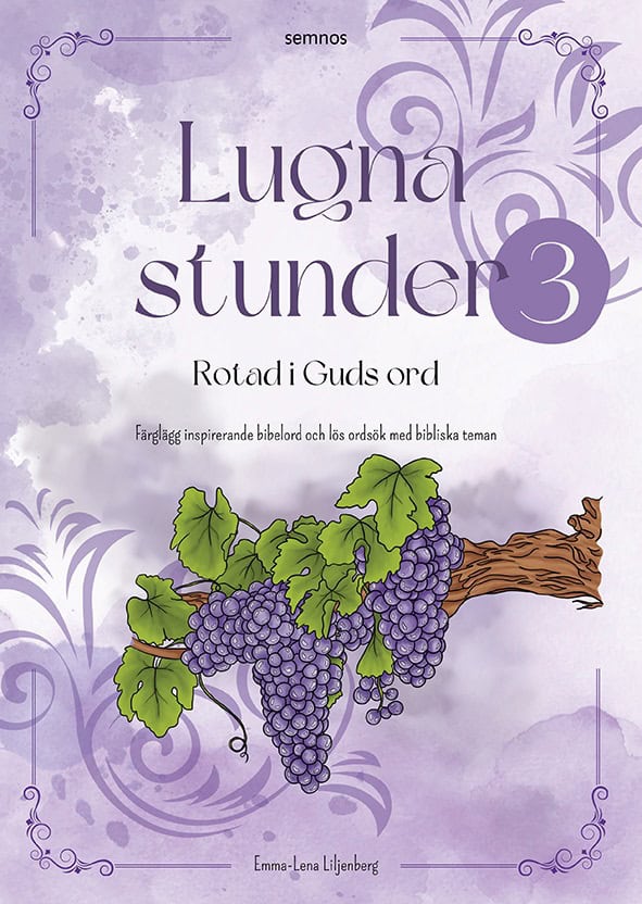 Emma-Lena Liljenberg : Lugna stunder:rotad i Guds ord