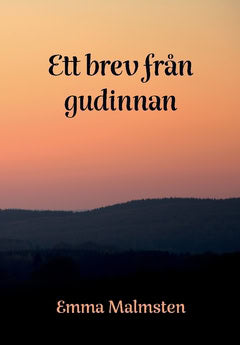 Emma Malmsten : Ett brev från gudinnan