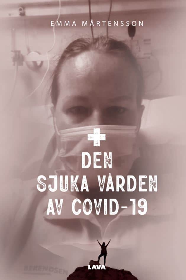 Emma Mårtensson : Den sjuka vården av Covid-19