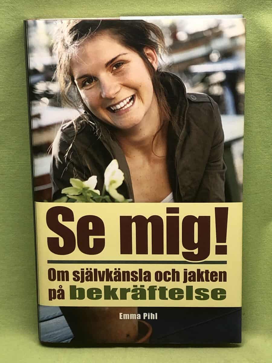 Emma Pihl : Se mig!
