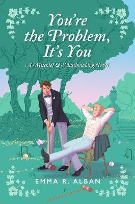 Emma R Alban : You're the Problem, It's You