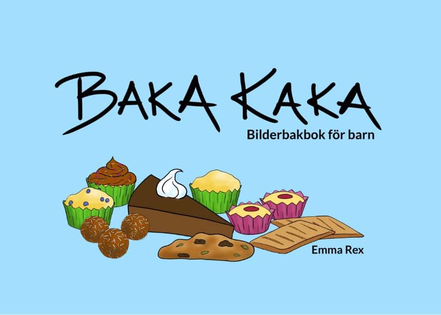 Emma Rex : Baka kaka : bilderbakbok för barn