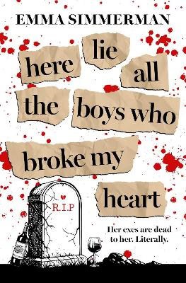 Emma Simmerman : Here Lie All the Boys Who Broke My Heart
