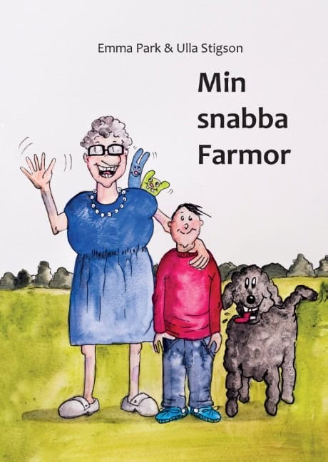 Park, Emma ; Stigson, Ulla : Min snabba farmor