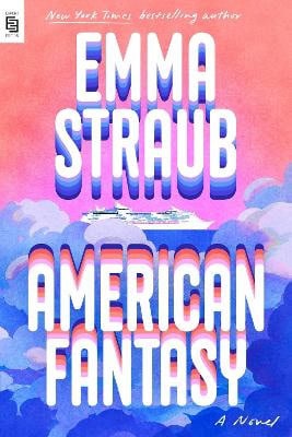 Emma Straub : American Fantasy