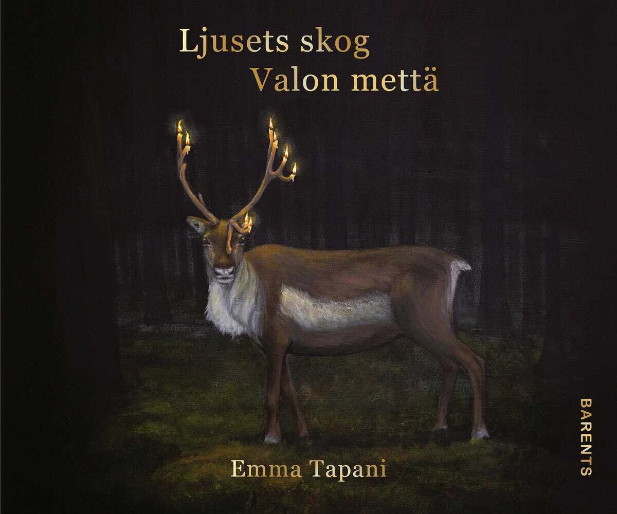 Emma Tapani : Ljusets skog / Valon mettä