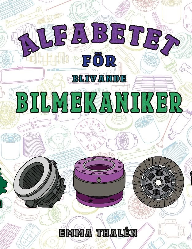 Emma Thalén : Alfabetet för blivande bilmekaniker