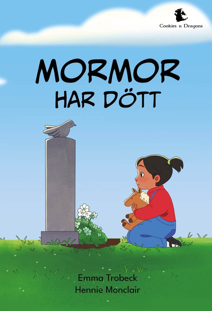 Emma Trobeck : Mormor har dött