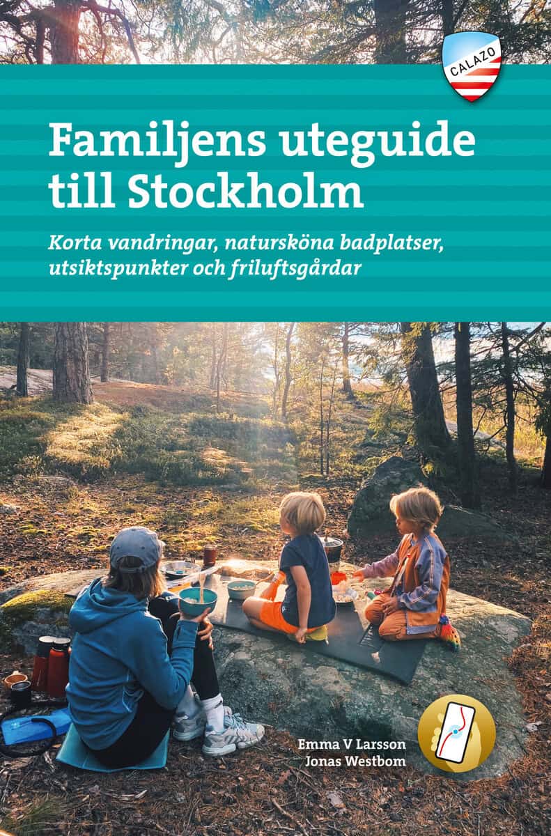 Larsson, Emma V. ; Westbom, Jonas : Familjens uteguide till Stockholm