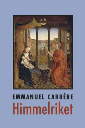 Emmanuel Carrère : Himmelriket