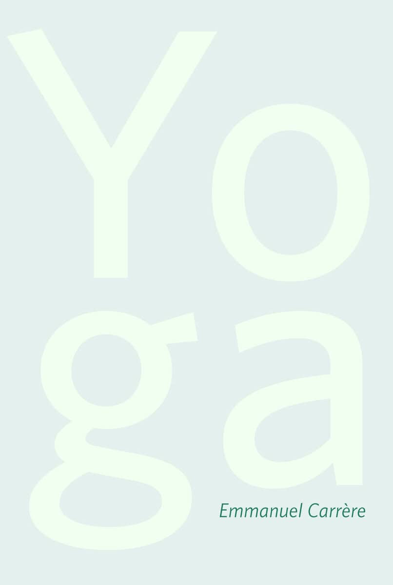 Emmanuel Carrère : Yoga