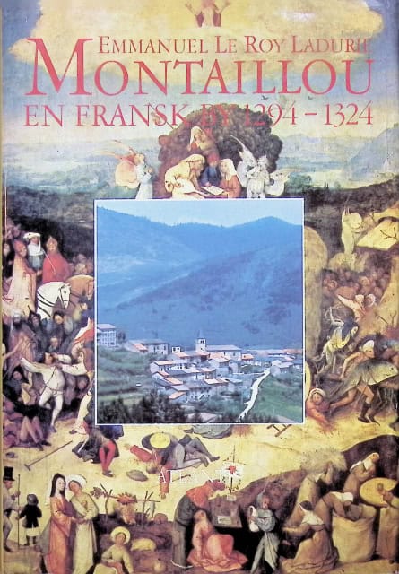 Emmanuel Le Roy Ladurie : Montaillou, en fransk by 1294-1324
