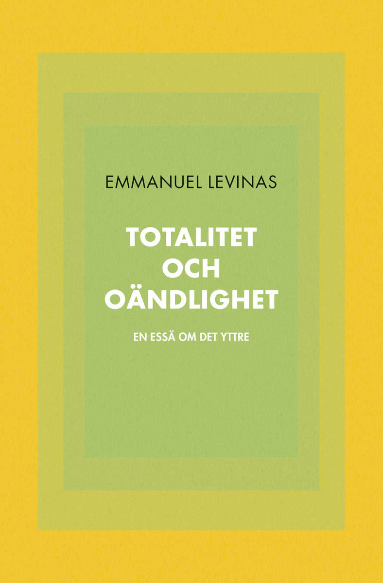 Emmanuel Levinas : Totalitet och oändlighet