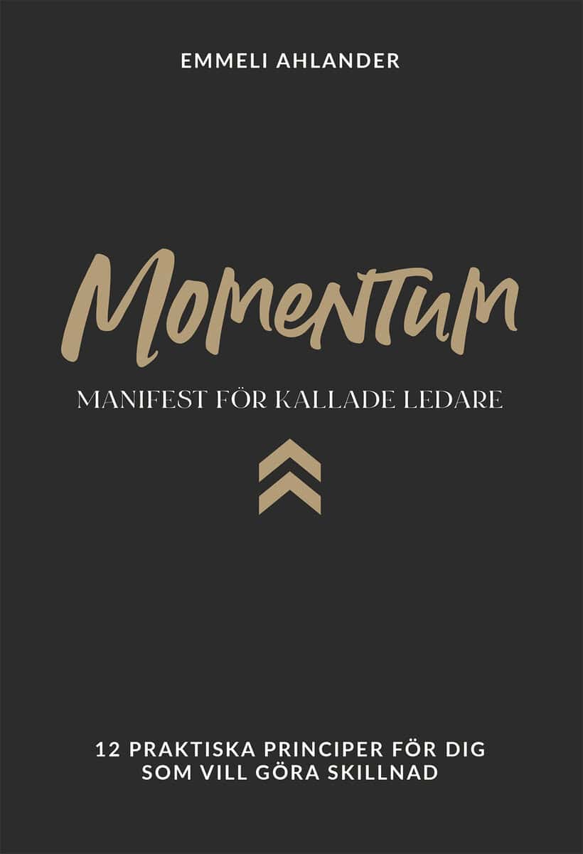 Emmeli Ahlander : Momentum:manifest för kallade ledare