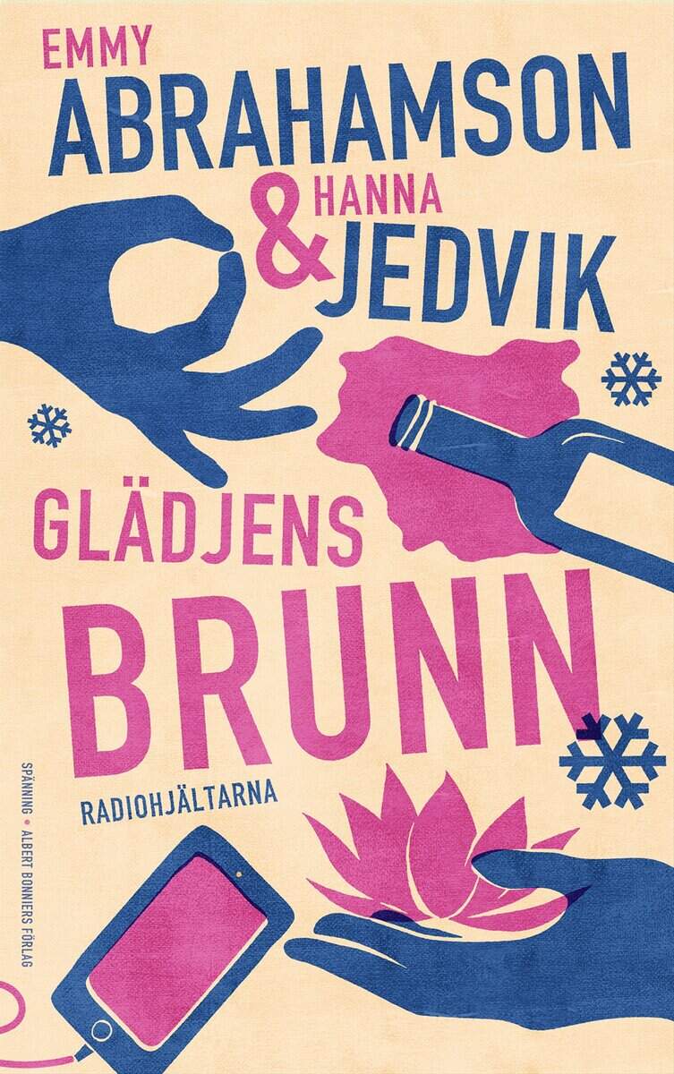 Abrahamson, Emmy; Jedvik, Hanna : Glädjens brunn