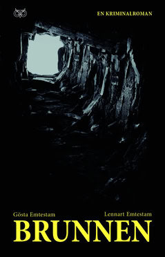 Emtestam, Gösta ; Emtestam, Lennart : Brunnen : en kriminalroman